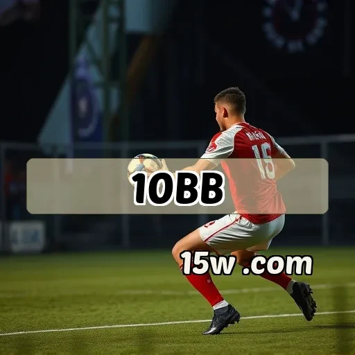 10bb.com: Descubra a Seção Confiável e Ganhe Jogando com Segurança